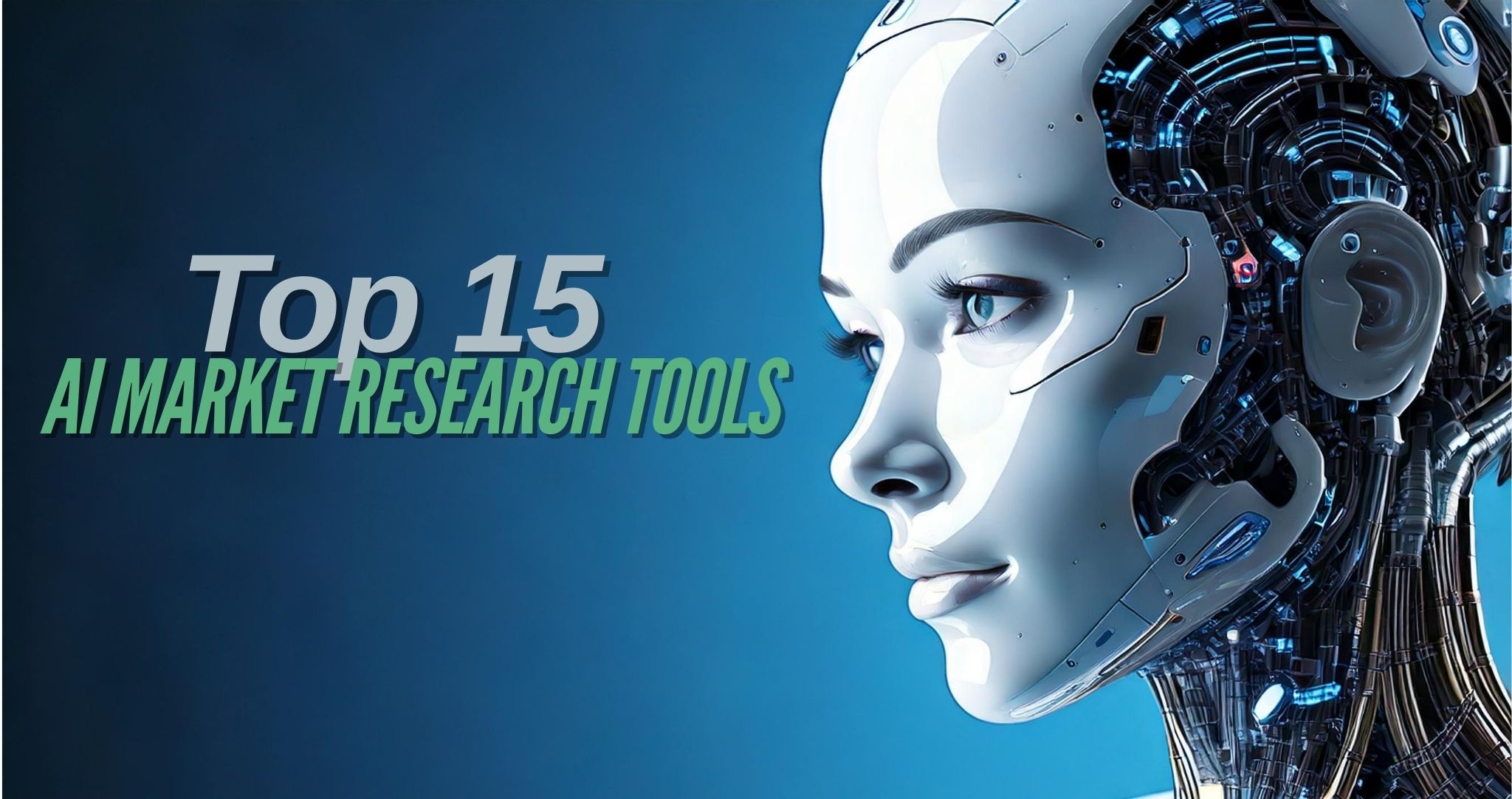 Read more about the article What Are the Top 15 AI Market Research Tools to Watch in 2025?